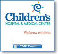 Children’s Hospital & Medical Center CME Credit