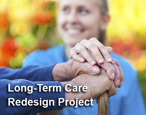 Long-Term Care Redesign Project