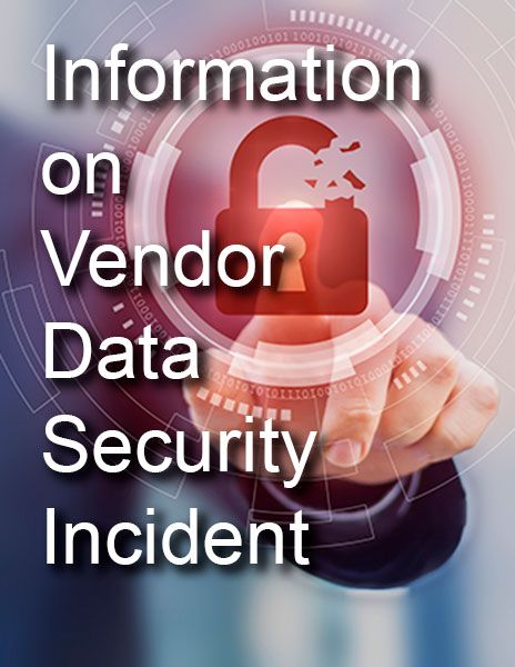 Vendor Data Security Incident