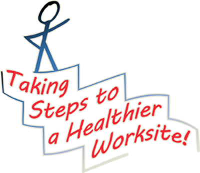 Taking Steps to a Healthier Worksite!